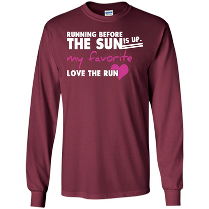 Runner T-shirt Running Before The Sun Is Up T-shirt