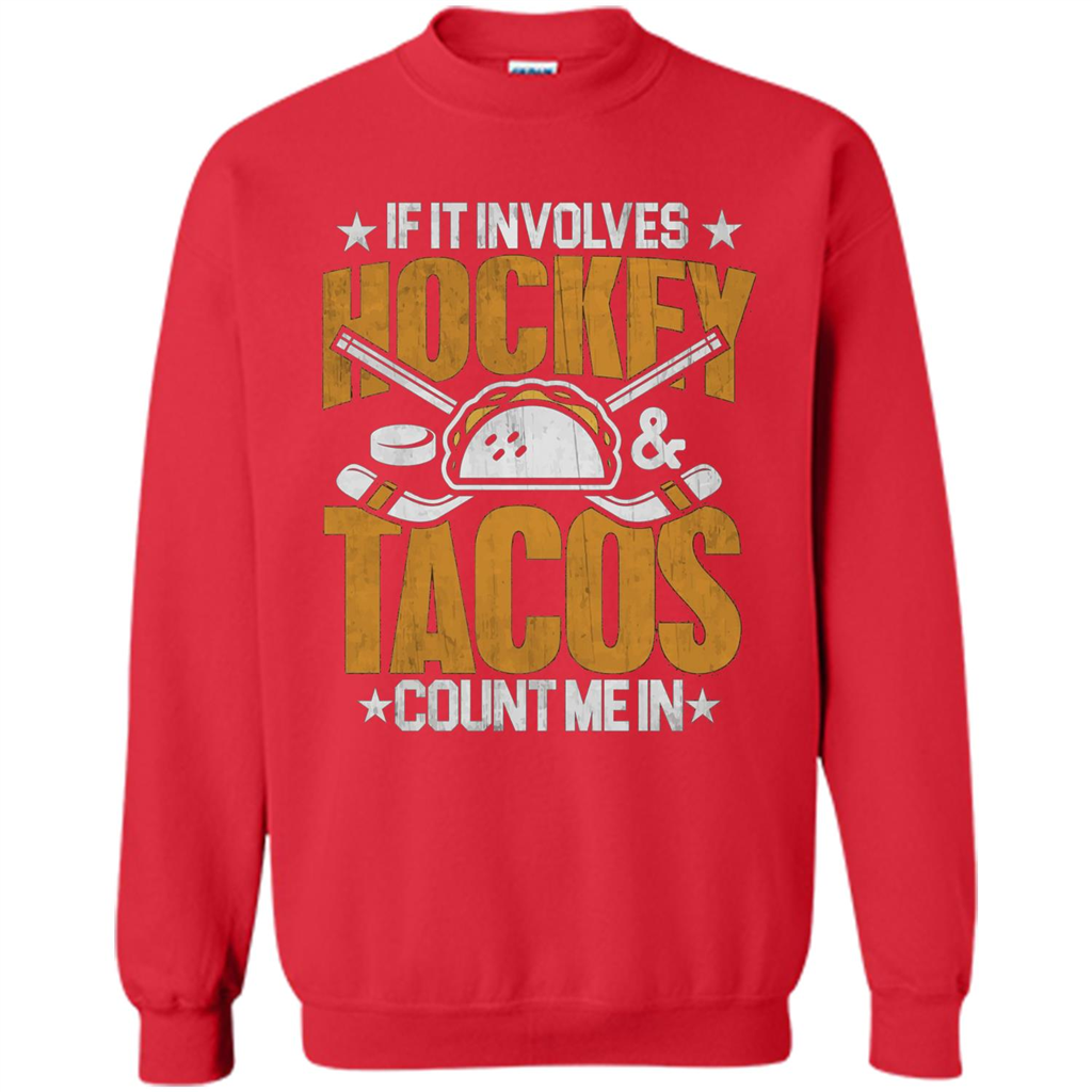 Hockey Gift T-shirt If It Involves Hockey and Tacos Count Me In T-shirt Red