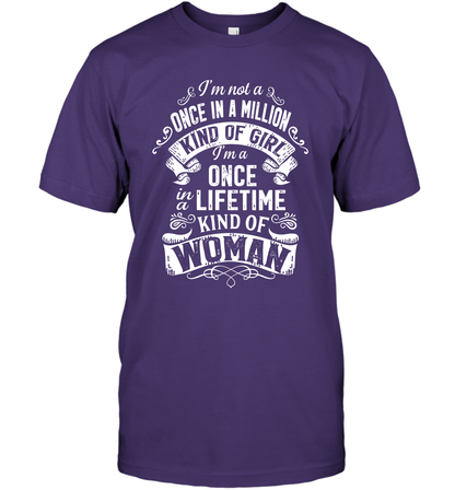 I'm Not A Once In A Million Kind Of Girl I'm A Once In A Lifetime Kind Of Woman T-Shirt T-Shirt Purple