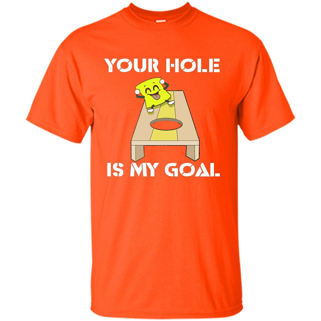 Funny Games T-shirt Your Hole is my Goal Cornhole Orange