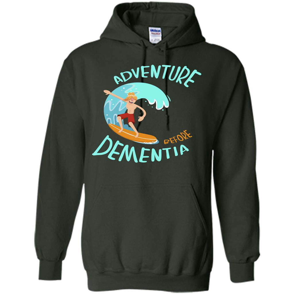Adventurer T-shirt Adventure Before Dementia T-shirt Forest Green