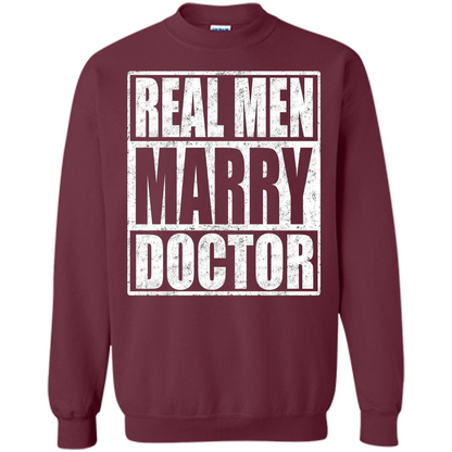 Real Men Marry Doctor T-shirt Doctor's Husband Maroon