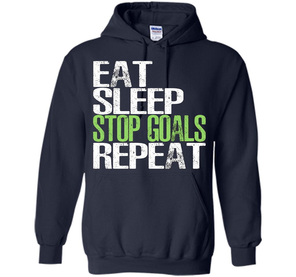 Eat Sleep Stop Goals Repeat T-Shirt Cool Gift Idea cool shirt Navy