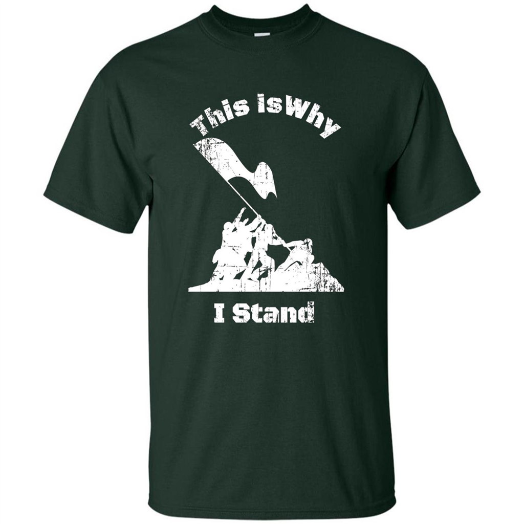 Military T-Shirt This Is Why I Stand Forest Green