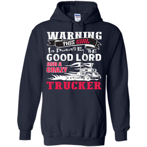 Trucker T-shirt Warning This Girl Is Protected By A Crazy Trucker