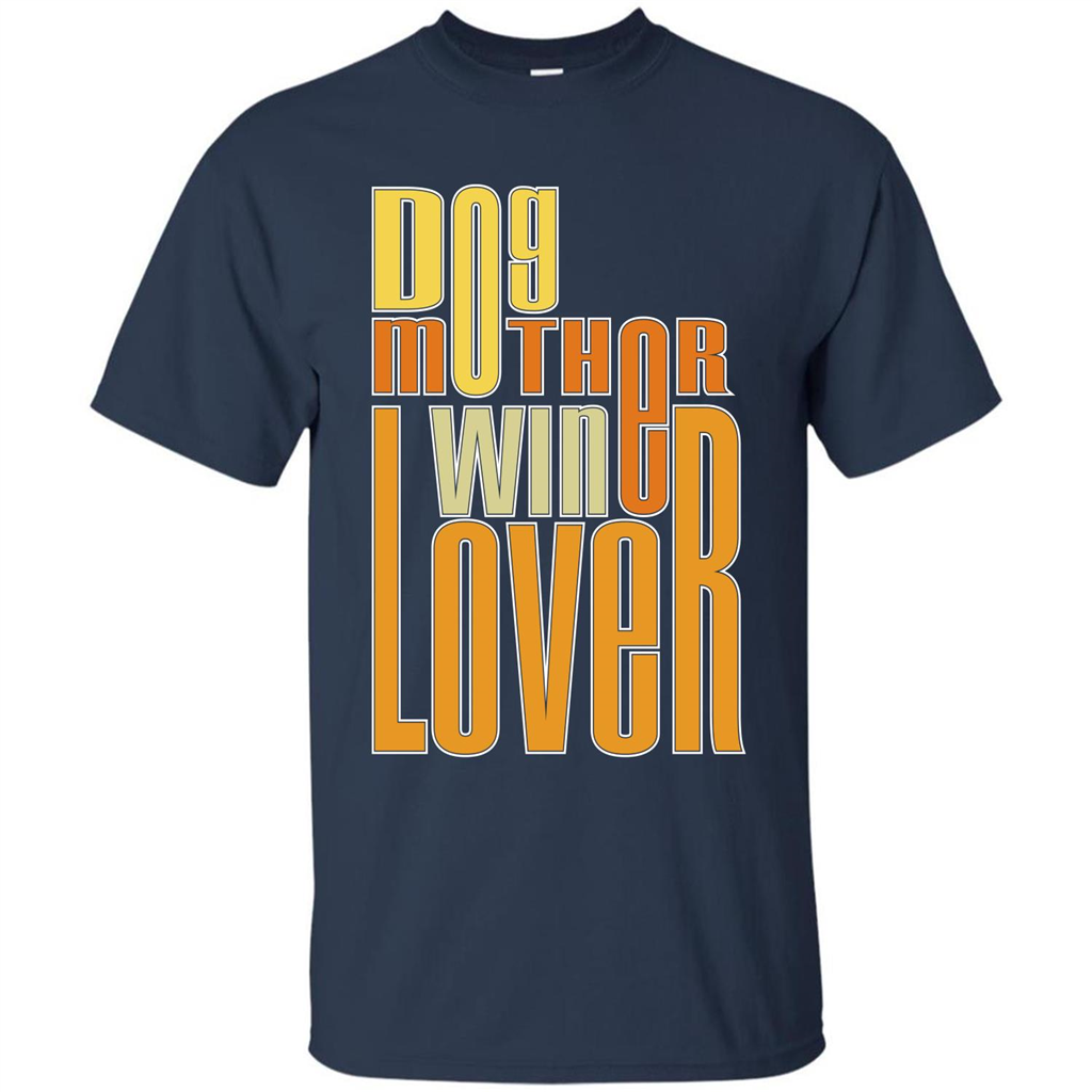 Dod Lady T-shirt Dog Mother Wine Lover T-shirt Navy