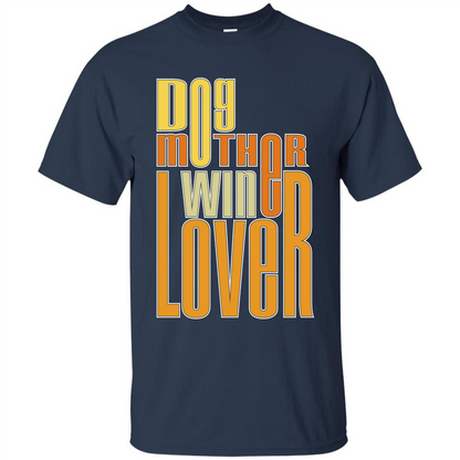 Dod Lady T-shirt Dog Mother Wine Lover T-shirt Navy
