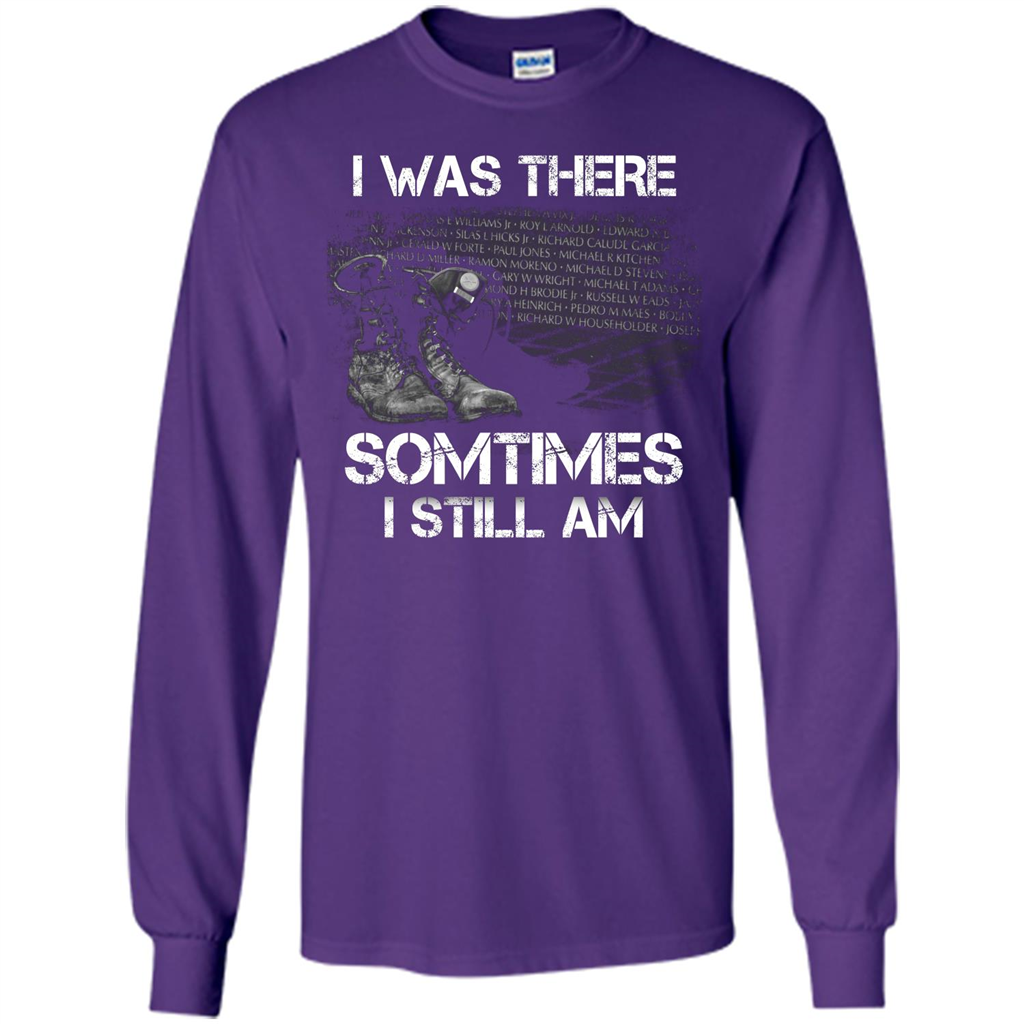 Military T-shirt I Was There Sometimes I Still Am Purple