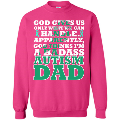 Autism Dad. I'm A Badass Autism Dad T-shirt Heliconia