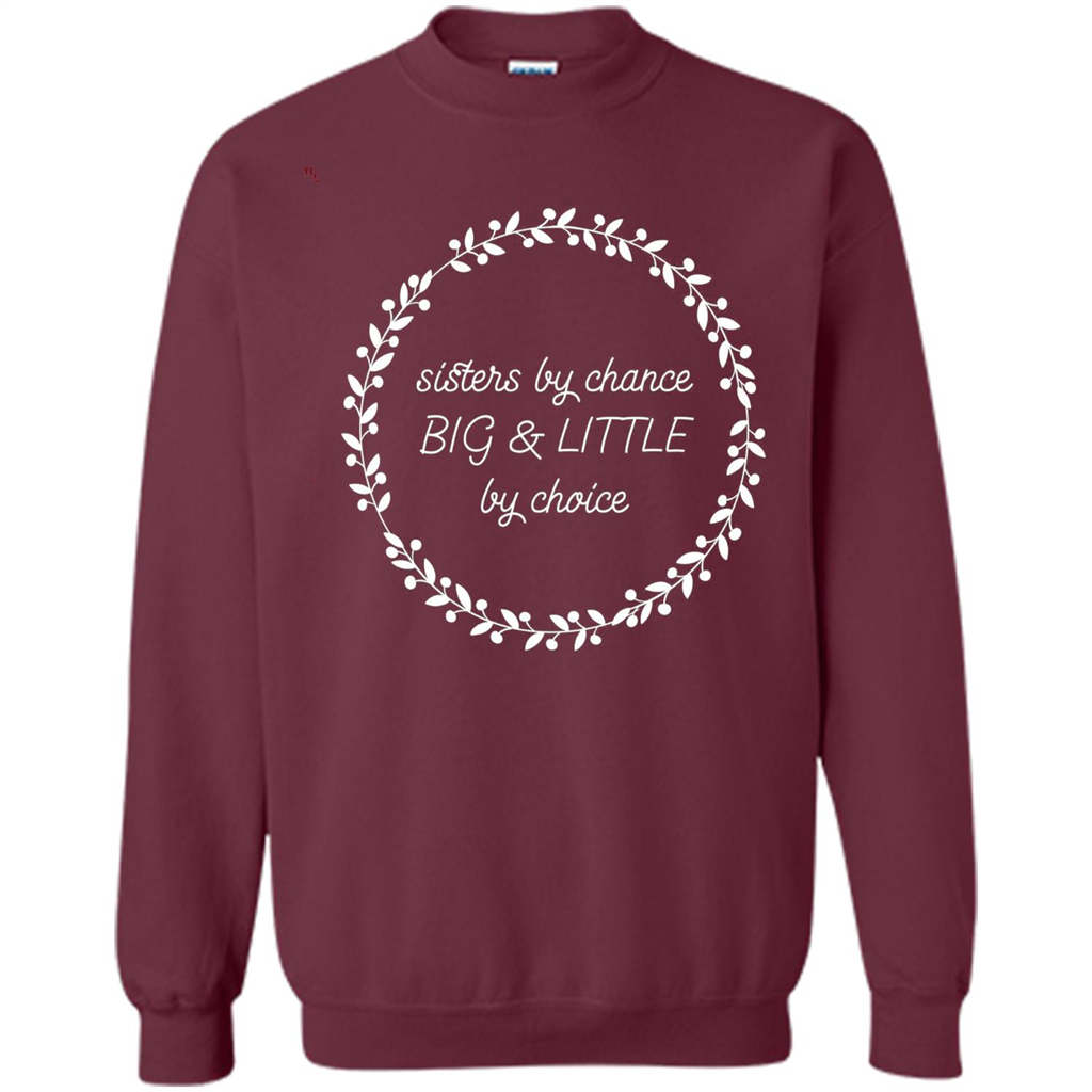 Sisters By Chance Big And Little By Choice T-Shirt Maroon