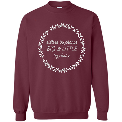 Sisters By Chance Big And Little By Choice T-Shirt Maroon