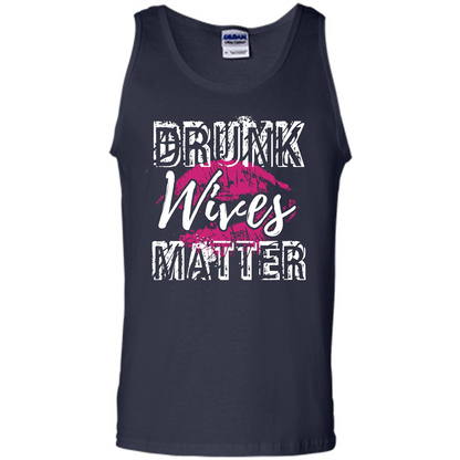 Wife T-shirt Drunk WIves Matter T-shirt