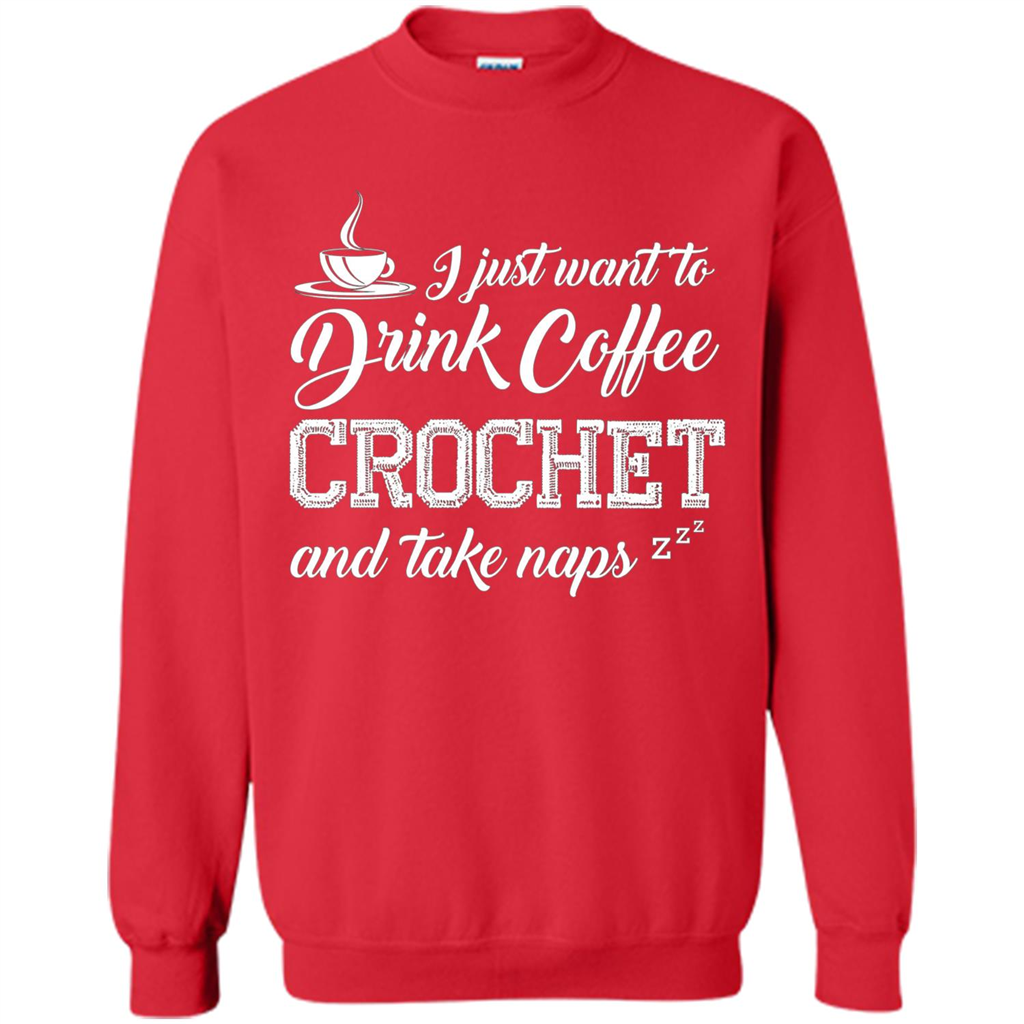 I Just Want To Drink Coffee Crochet and Take Naps T-shirt Red