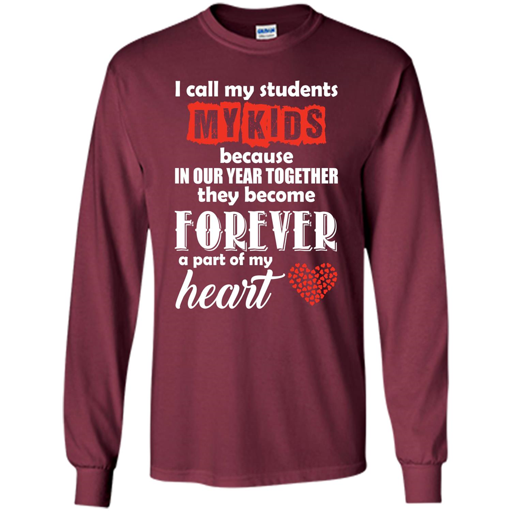 Teacher T-shirt I Call My Students My Kids T-shirt Maroon