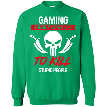 Gamer T-shirt The Only Legal Place To Kill Stupid People T-shirt Irish Green