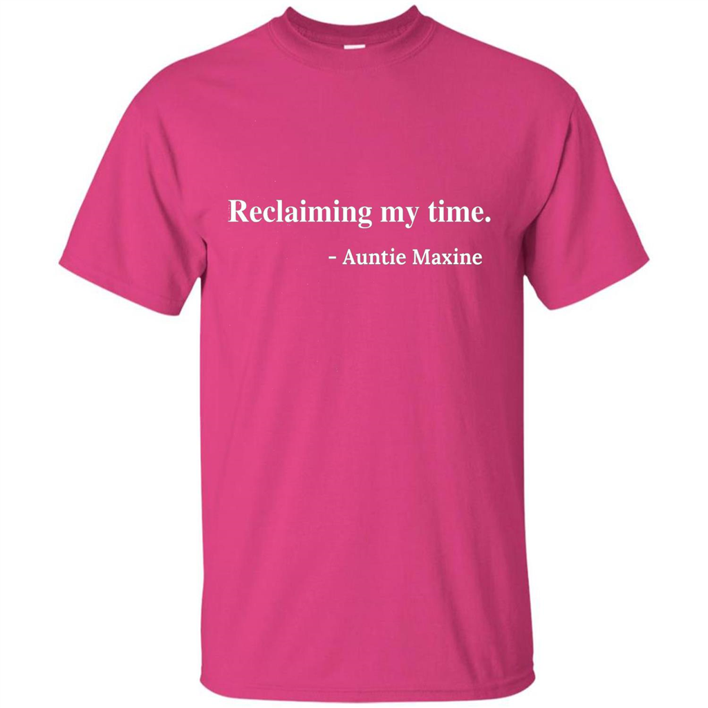 Reclaiming My Time Auntie Maxine Waters T-shirt Heliconia