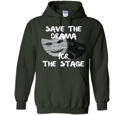 Theater Drama Tshirt Acting Theatre Actor Actress Gift Tee shirt Forest Green