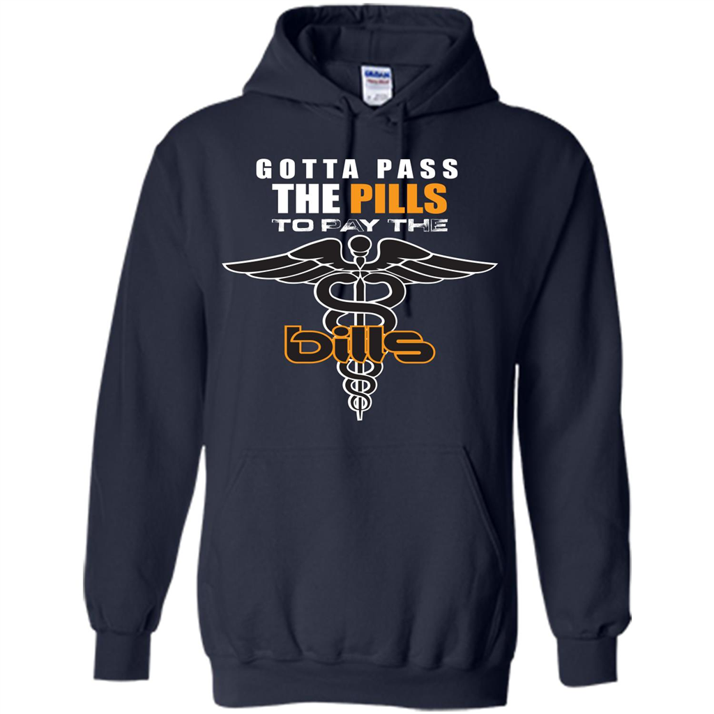 Nurse T-shirt Gotta Pass The Pills To Pay The Bills Navy