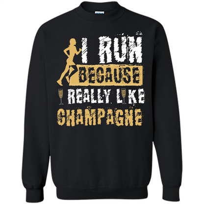 Champagne T-shirt I Run Because I Really Like Champagne Black