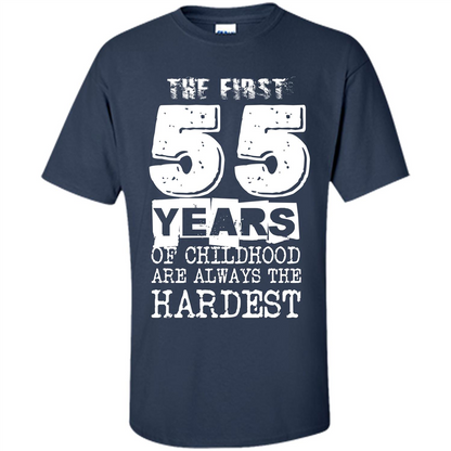 The First 55 Years Of Childhood Are Always The Hardest Navy