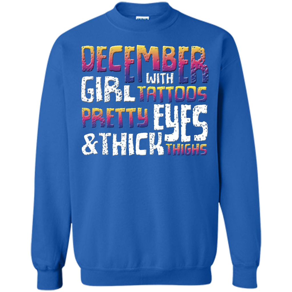 December Girl T-shirt With Tattoos Pretty Eyes and Thick Thighs Royal