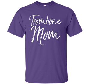 Trombone Mom Shirt Proud High School Marching Band Mother shirt