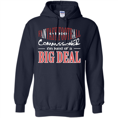 Fantasy Football Commissioner I'm Kind Of A Big Deal T-shirt Navy