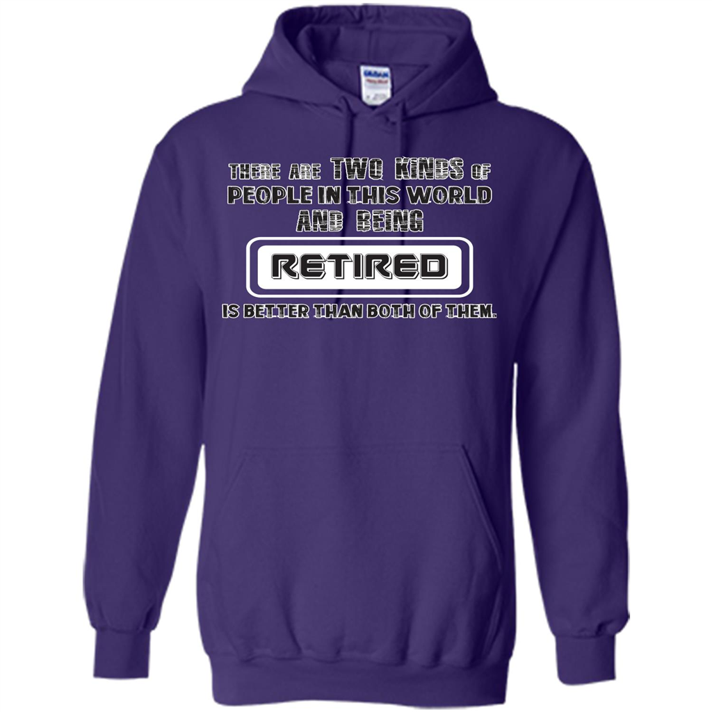 Retired T-shirt Being Retired Is Better Than Both Of Them Purple
