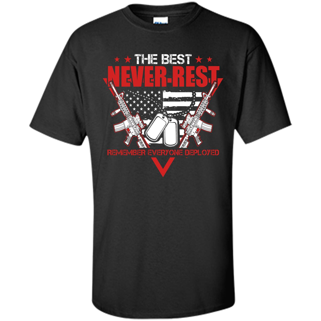 Military T-shirt RED The Best Never Rest Remember Everyone Deployed Black