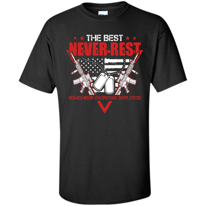 Military T-shirt RED The Best Never Rest Remember Everyone Deployed Black