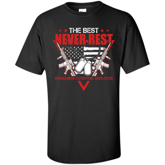 Military T-shirt RED The Best Never Rest Remember Everyone Deployed Black