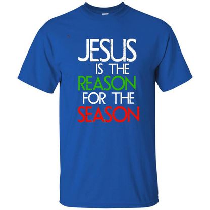Jesus Is The Reason For The Season Christmas Christian T-Shirt Royal