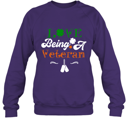 Love Being A Veteran Saint Patricks Day Shirt Sweatshirt Purple