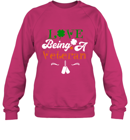 Love Being A Veteran Saint Patricks Day Shirt Sweatshirt Heliconia