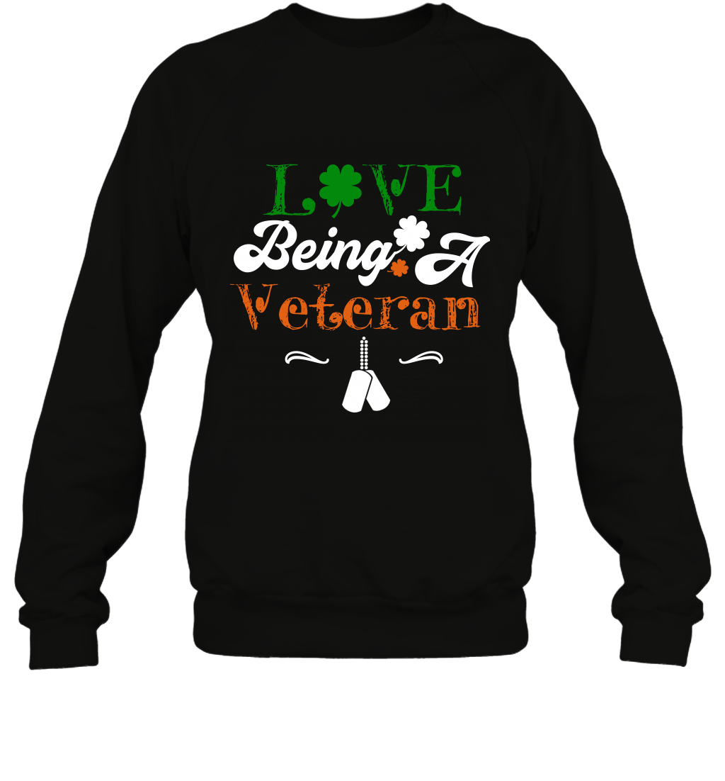 Love Being A Veteran Saint Patricks Day ShirtUnisex Fleece Pullover Sweatshirt