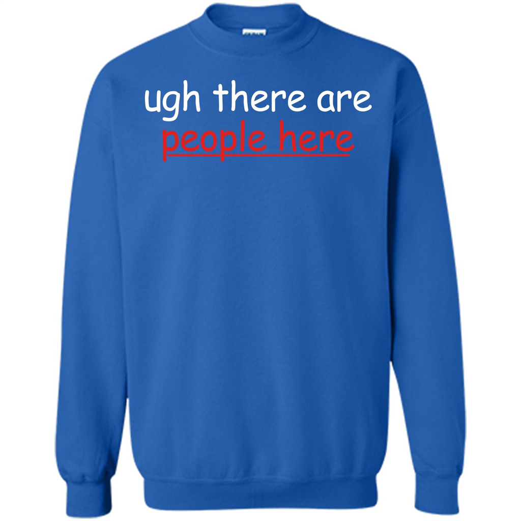 Ugh There Are People Here T-shirt Royal
