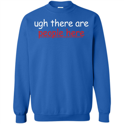 Ugh There Are People Here T-shirt Royal