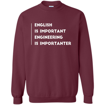 English Is Important Engineering Is Importanter T-shirt Maroon