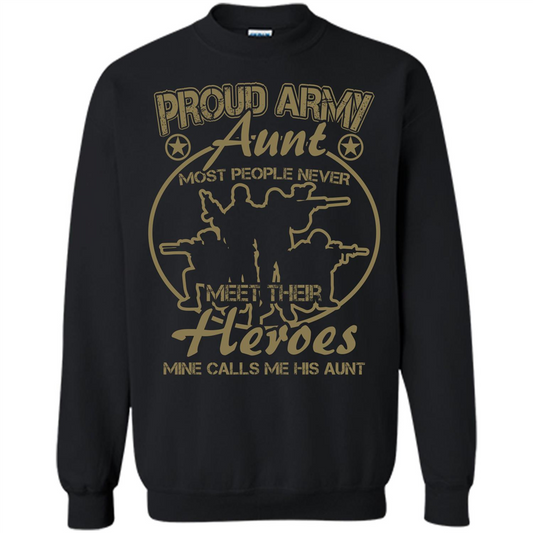 Military T-shirt Proud Army Aunt Most People Never Meet Their Heroes Mine Calls Me His Aunt Black
