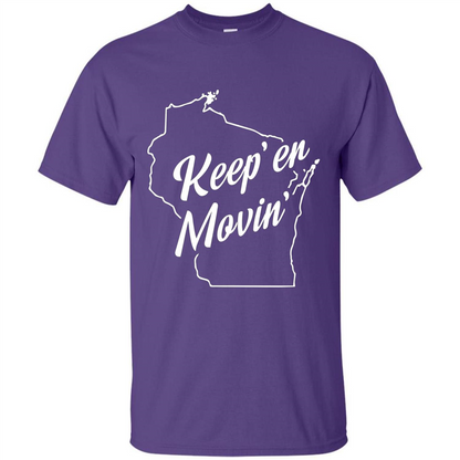 Keep Er Movin WI State T-Shirt Purple
