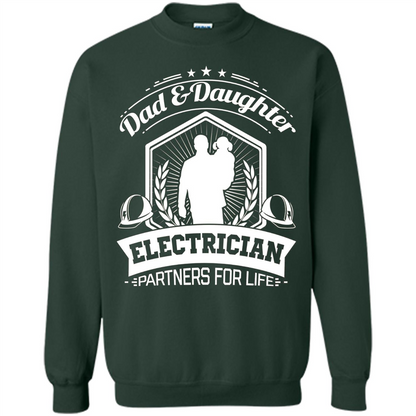 Dad And Daughter Electrician Partners For Life T-shirt Forest Green
