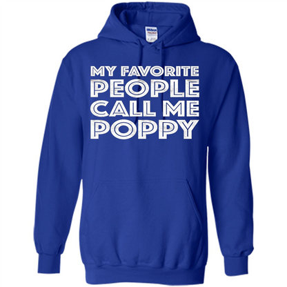 Fathers Day T-shirt My Favorite People Call Me Poppy Royal