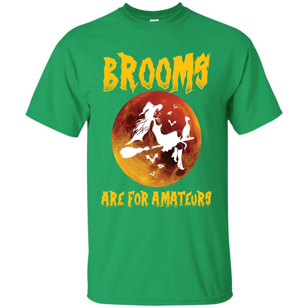 Halloween T-shirt Brooms Are For Amateurs T-shirt Irish Green