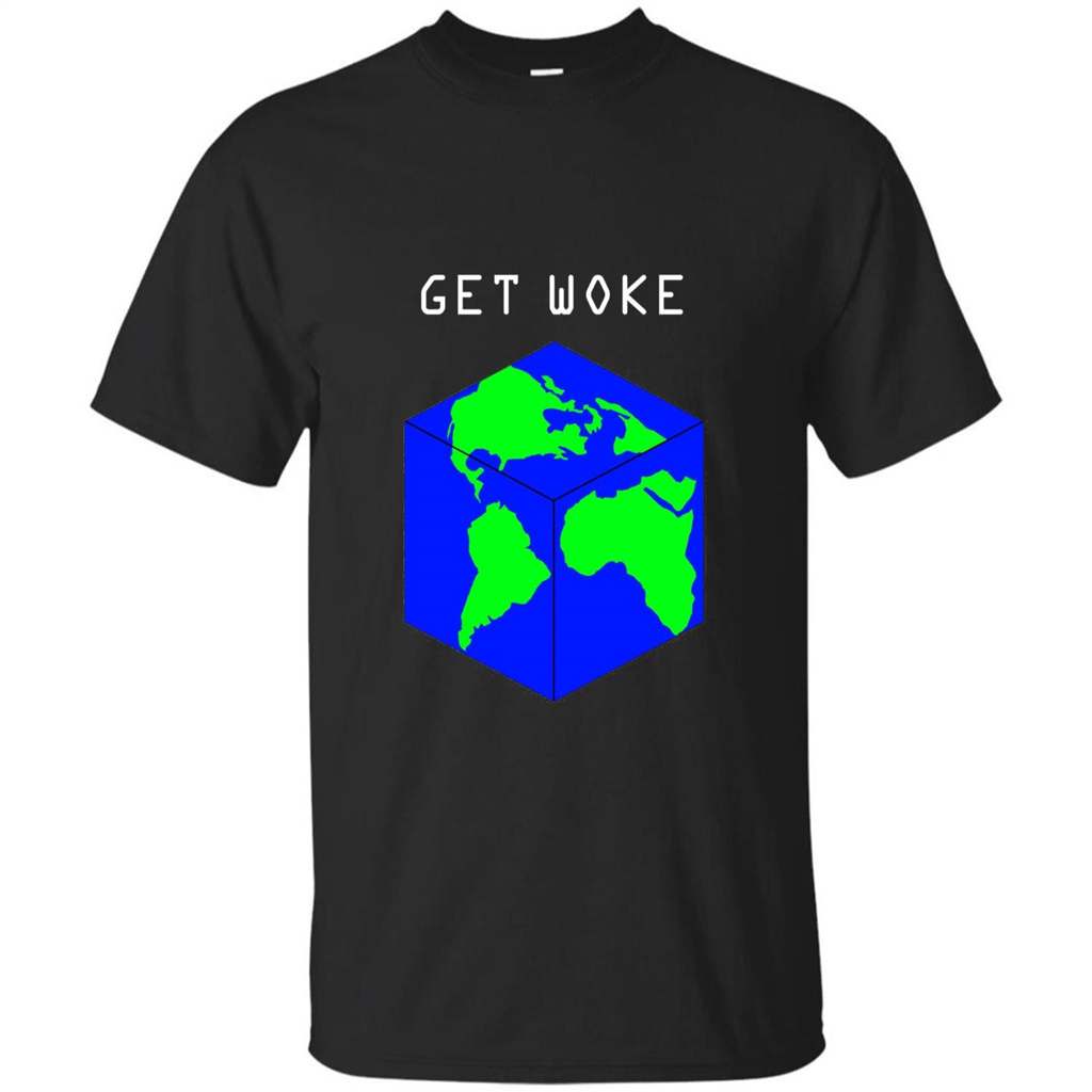 Flat Earther Get Woke T-shirt Earth Society T-shirt Black