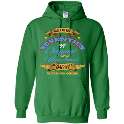Built in 70s Original and Unrestored Most Parts Still In Working Order T-shirt Irish Green