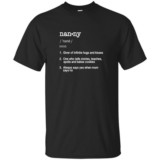 Nanny Definition T-shirt Funny Cool Present Gift T-shirt Black