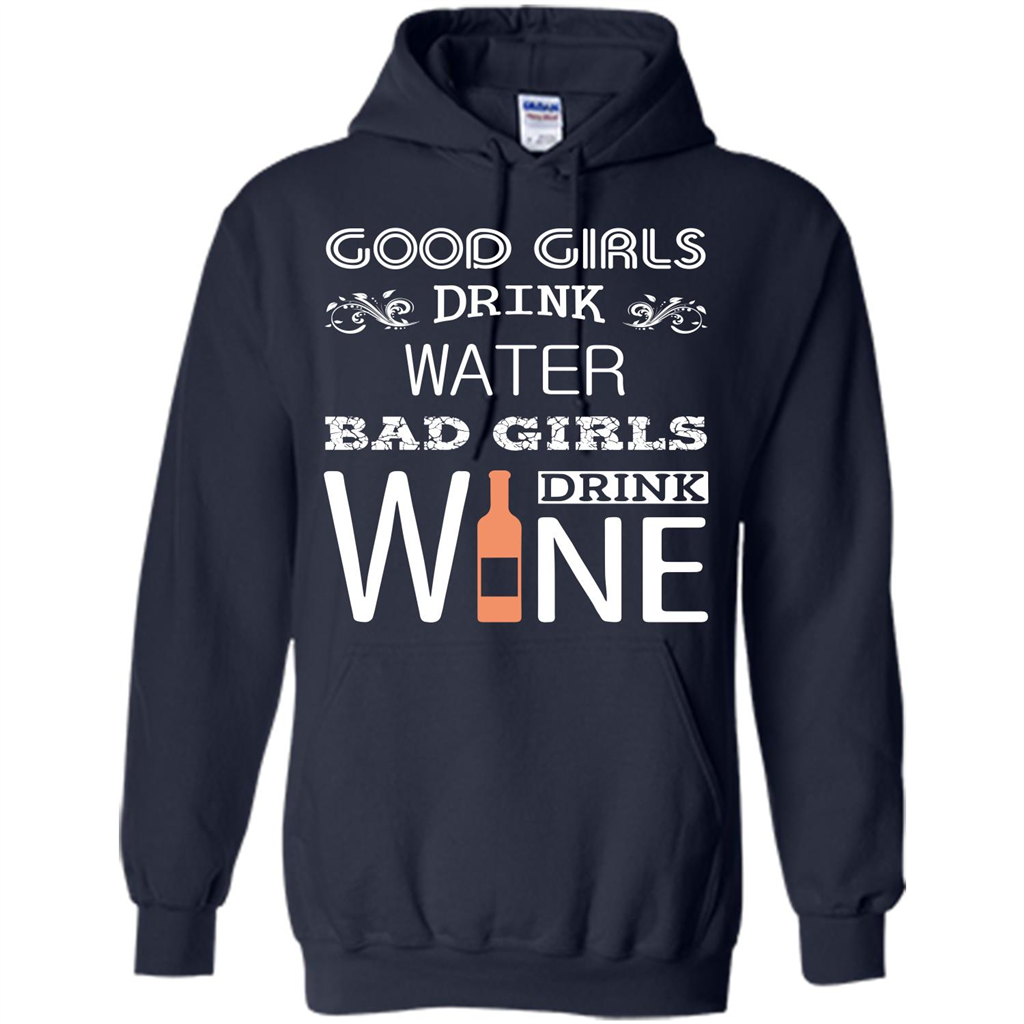 Wine T-shirt Good Girls Drink Water Bad Girls Drink Wine Navy