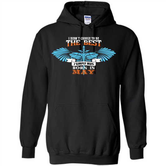 May. I Didn‰۪t Choose To Be The Best I Simply Was Born In May T-shirt Black