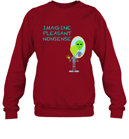 Imagine Plaeasant Nonsense Shirt Sweatshirt Sweatshirt Cardinal Red