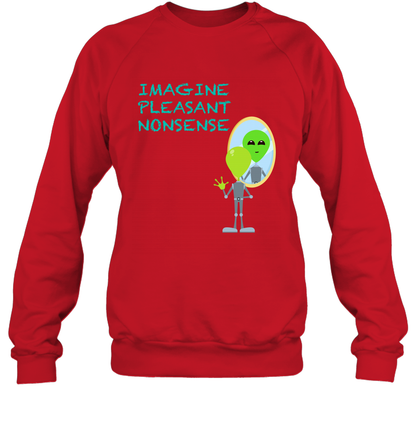 Imagine Plaeasant Nonsense Shirt Sweatshirt Sweatshirt Red